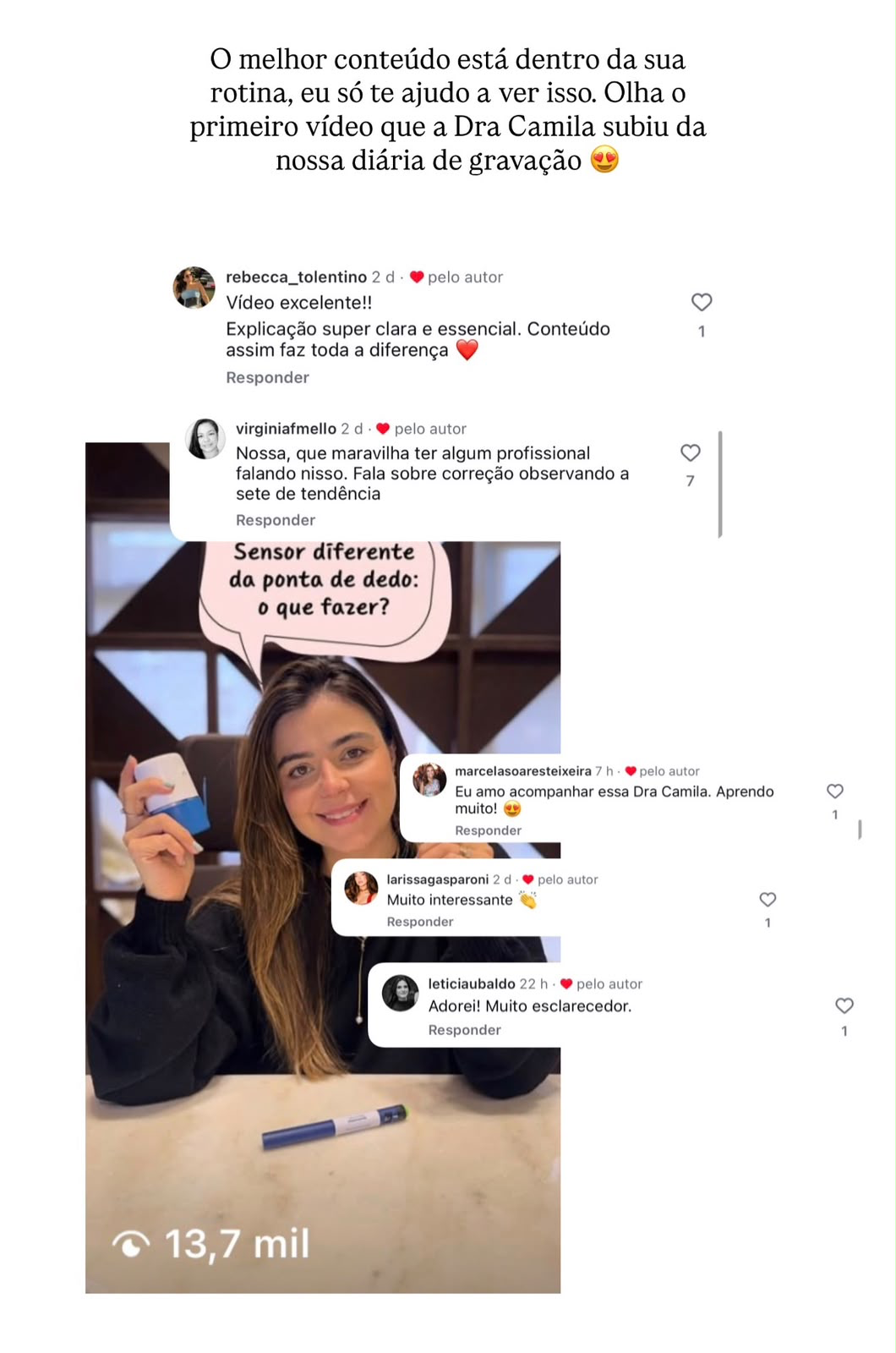 Vídeo da rotina da Dra. Camila: 13.7 mil visualizações e diversos comentários de possíveis pacientes super interessadas no conteúdo dela.